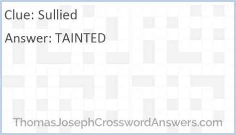 Sullies crossword clue - Sullies - crossword puzzle clue Clue: Sullies Sullies is a crossword puzzle clue that we have spotted over 20 times. There are related clues (shown below). Referring …Web